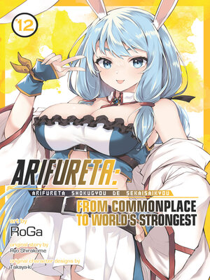 cover image of Arifureta: From Commonplace to World's Strongest, Volume 12